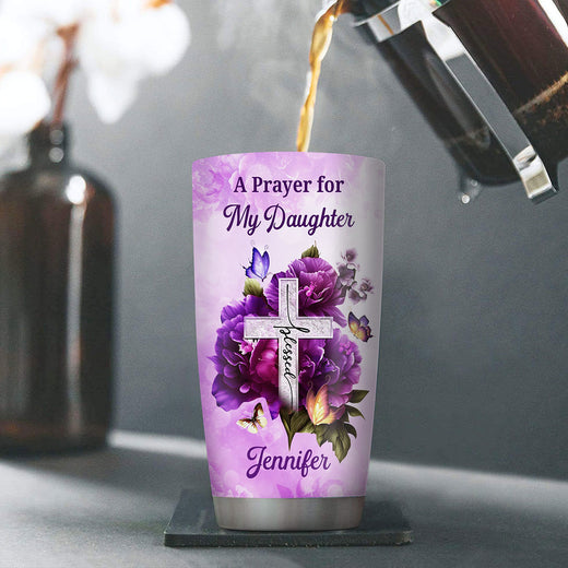 Jesuspirit | A Prayer For My Daughter | Personalized Stainless Steel Tumbler 20oz | Inspirational Gift For Christian Daughter SSTHN697B