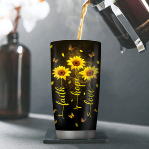 Faith, Hope And Love - Lovely Personalized Sunflower Stainless Steel Tumbler 20oz HHN210A