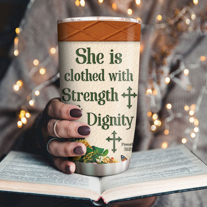 Must-Have Personalized Stainless Steel Tumbler 20oz - She Is Clothed With Strength And Dignity NUHN307