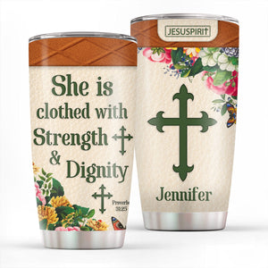 Must-Have Personalized Stainless Steel Tumbler 20oz - She Is Clothed With Strength And Dignity NUHN307
