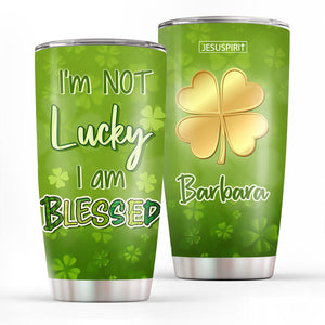 Must-Have Personalized Stainless Steel Tumbler 20oz - I‘m Not Lucky I Am Blessed NUHN375
