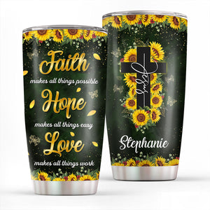 Special Sunflower Stainless Steel Tumbler 20oz - Hope Makes All Things Easy HIHN179