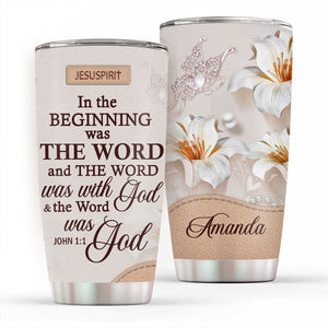 Elegant Personalized Lily Stainless Steel Tumbler 20oz - In The Beginning Was The Word NUH337