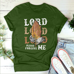 Limited Unisex T-shirt - Lord, Please Forgive Me HHN359