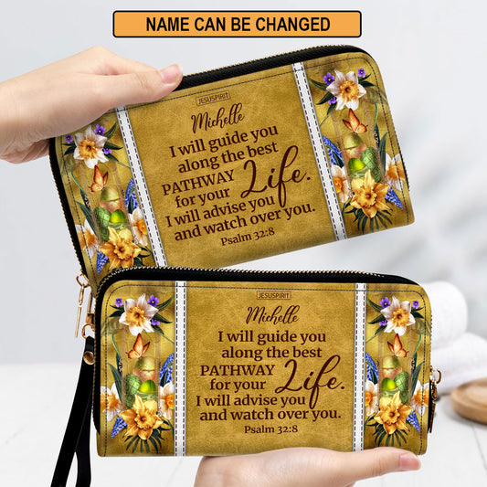 I Will Guide You Along The Best Pathway For Your Life - Special Personalized Clutch Purse NUHN383