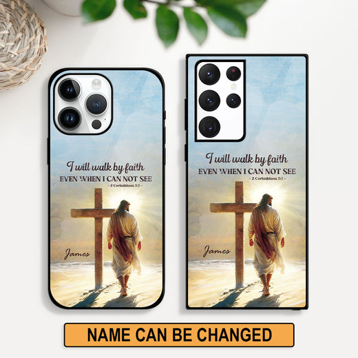 Jesuspirit | Personalized Phone Case | Gift For Christian Family | I Will Walk By Faith PCHN01