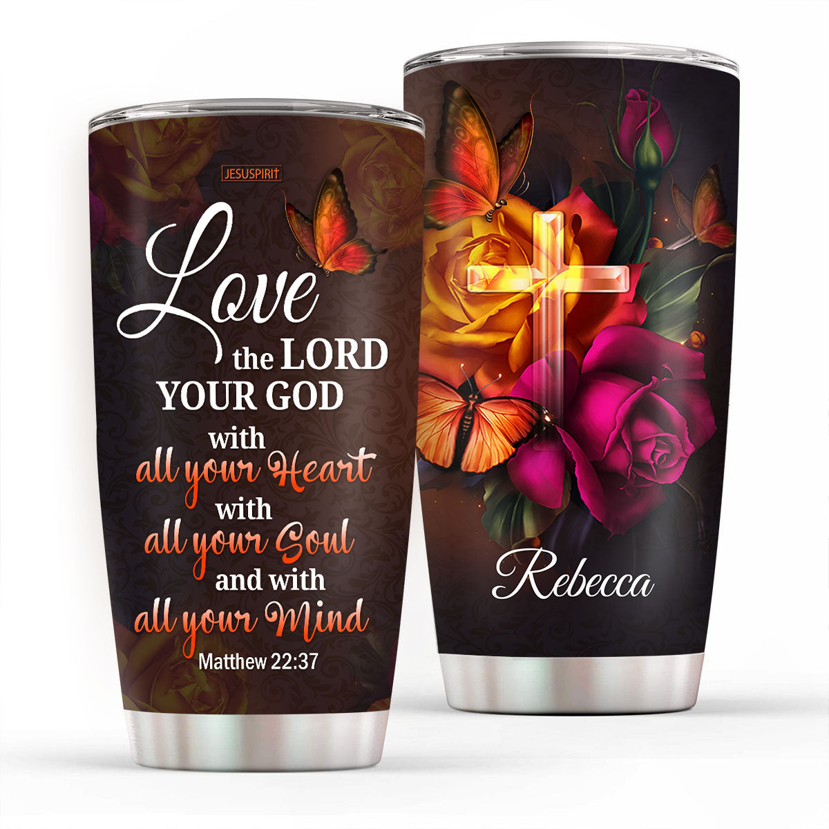 Love The Lord Your God With All Your Heart - Beautiful Personalized Stainless Steel Tumbler 20oz NUH469