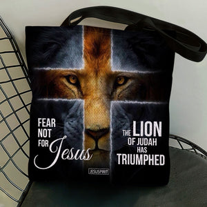 Fear Not For Jesus - Meaningful Christian Tote Bag H02