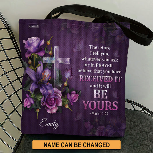 Lovely Personalized Tote Bag - Believe That You Have Received It NUH485