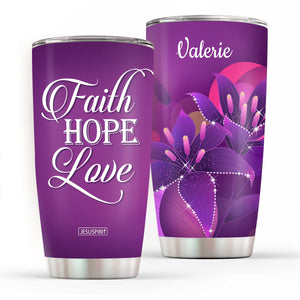 Beautiful Personalized Stainless Steel Tumbler 20oz - Faith, Hope, Love H07