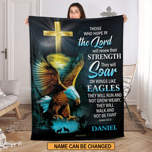 Jesuspirit | Isaiah 40:31 | Those Who Hope In The Lord Will Renew Their Strength | Eagle And Cross | Personalized Fleece Blanket FBH613