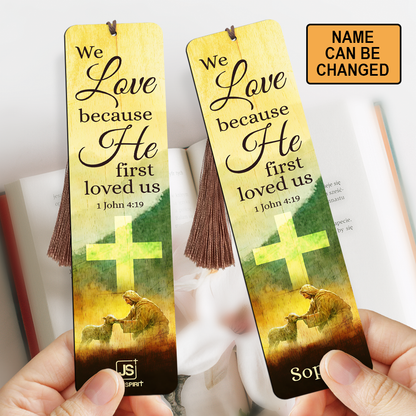 Jesuspirit Personalized Wooden Bookmarks | 1 John 4:19 | Jesus and Lamb | We Love Because He First Loved Us HN124