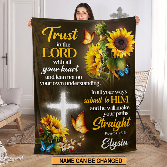 Jesuspirit | Warm Gift For Loved Ones | Proverbs 3:5-6 | Trust In The Lord | Customized Sunflower Fleece Blanket FBH608