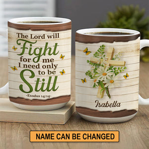 I Need Only To Be Still - Adorable Personalized Flower White Ceramic Mug NUHN230