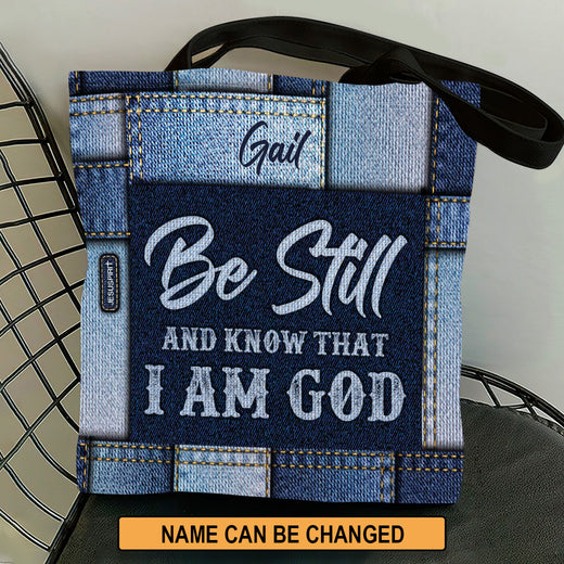 Jesuspirit | Be Still And Know That I Am God | Personalized Tote Bag | Psalm 46:10 HN06B
