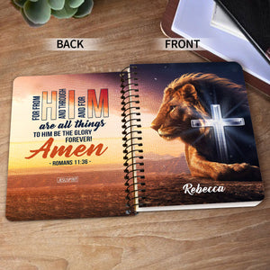 To Him Be The Glory Forever - Special Personalized Spiral Journal NUH462