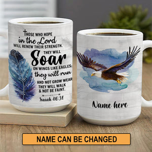 Special Personalized Eagle White Ceramic Mug - Those Will Walk And Not Be Faint NUHN216