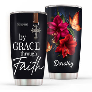 Awesome Personalized Stainless Steel Tumbler 20oz - By Grace Through Faith H14