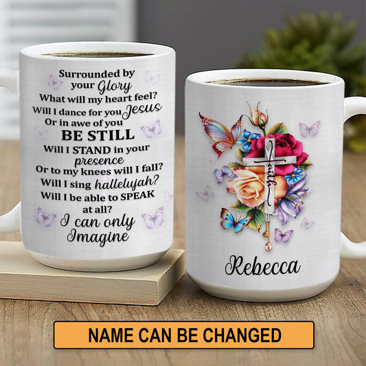 I Can Only Imagine - Unique Personalized Cross White Ceramic Mug HH175C