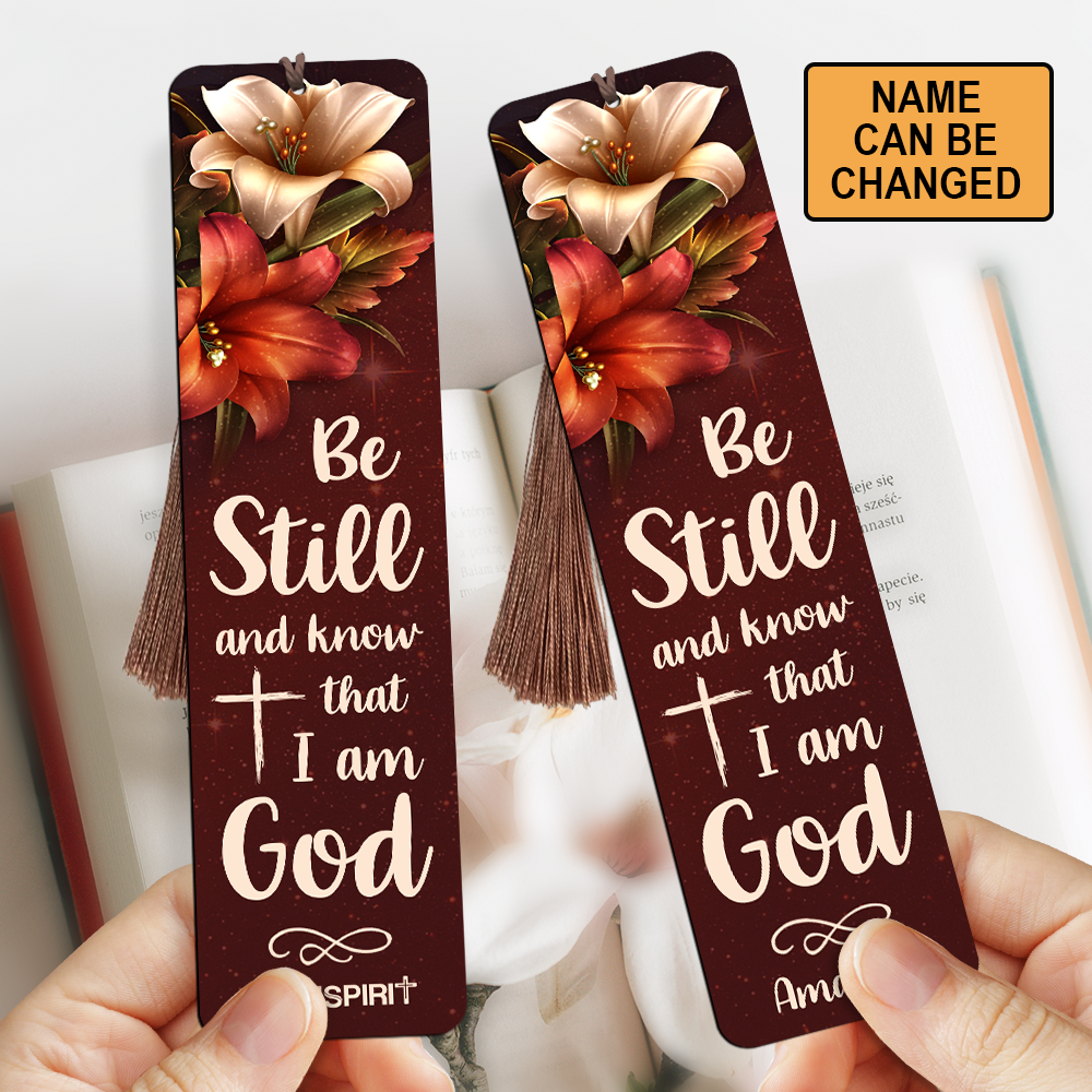 Be Still And Know That I Am God - Special Personalized Wooden Bookmarks HN31