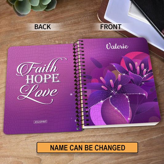 Faith, Hope, Love - Lovely Personalized Spiral Journal H07