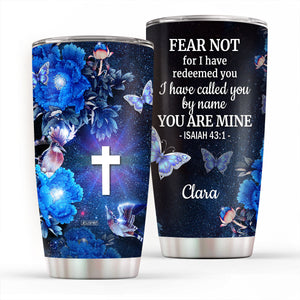 I Have Called You By Name - Special Personalized Stainless Steel Tumbler 20oz H05
