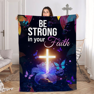Jesuspirit | Stunning Cross Fleece Blanket | Be Strong In Your Faith | Colossians 2:7 | Lily And Butterfly FBM648