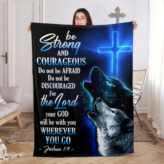 Jesuspirit | Joshua 1:9 | Be Strong And Courageous | Attractive Fleece Blanket | Wolf And Cross FBH619