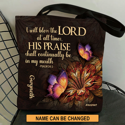 Jesuspirit | I Will Bless The Lord At All Times | Psalm 34:1 | Flower And Butterfly | Unique Personalized Tote Bag TBH605