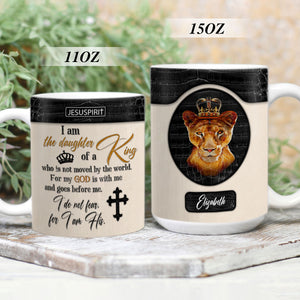 I Am The Daughter Of A King Who Is Not Moved By The World - Personalized Christian White Ceramic Mug NUHN314