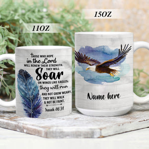 Special Personalized Eagle White Ceramic Mug - Those Will Walk And Not Be Faint NUHN216