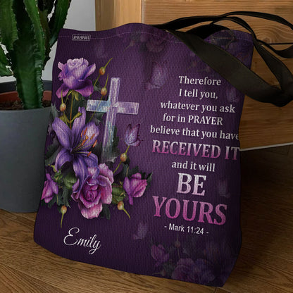 Lovely Personalized Tote Bag - Believe That You Have Received It NUH485