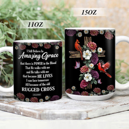 Must-Have White Ceramic Mug - I Still Believe In Amazing Grace NUH435