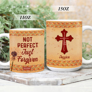 Special Personalized White Ceramic Mug - Not Perfect Just Forgiven NUHN367