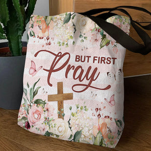 Pretty Flower Tote Bag - But First Pray AHN206