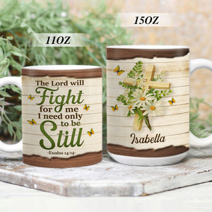 I Need Only To Be Still - Adorable Personalized Flower White Ceramic Mug NUHN230