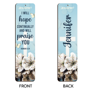 I Will Hope Continually And Will Praise You Roman 8:24 - Awesome Personalized Wooden Bookmarks HN41