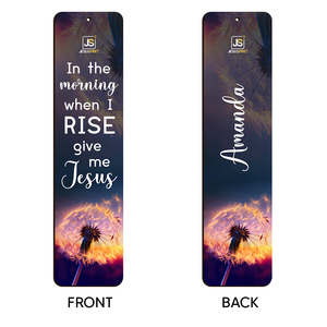 Personalized Wooden Bookmarks - In The Morning When I Rise Give Me Jesus HN39