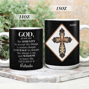 God, Grant Me The Serenity To Accept The Things I Cannot Change - Personalized White Ceramic Mug NUH424