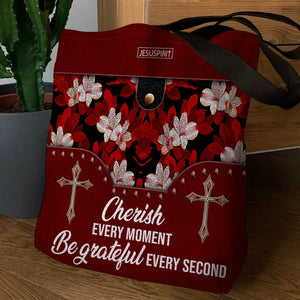 Cherish Every Moment, Be Grateful Every Second - Special Tote Bag AM260