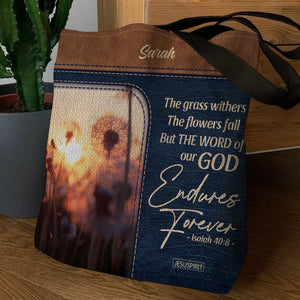 The Word Of Our God Endures Forever - Awesome Personalized Tote Bag NUH451