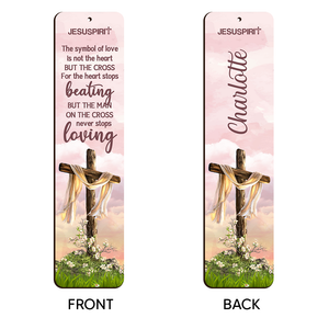 The Man On The Cross Never Stops Loving - Personalized Wooden Bookmarks HIHN170