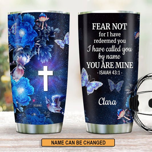 I Have Called You By Name - Special Personalized Stainless Steel Tumbler 20oz H05