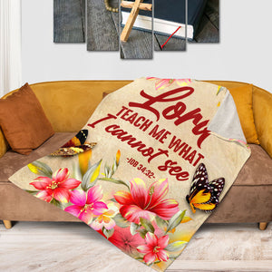 Jesuspirit Fleece Blanket | Lord Teach Me What I Cannot See | Job 34:32 | Lily And Butterfly FBM641