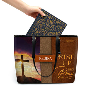 Rise Up And Pray - Unique Personalized Cross Large Leather Tote Bag H10