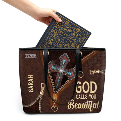 God Calls You Beautiful - Lovely Personalized Large Leather Tote Bag M07