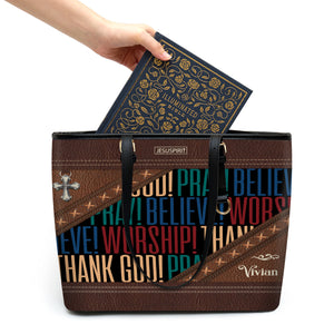 Pray, Believe, Worship - Beautiful Personalized Large Leather Tote Bag NM136