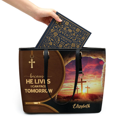 Because He Lives, I Can Face Tomorrow - Awesome Personalized Cross Leather Tote Bag NUH267