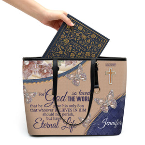 For God So Loved The World - Lovely Personalized Large Leather Tote Bag NUH285