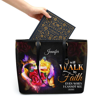 Lovely Personalized Large Leather Tote Bag - I Will Walk By Faith Even When I Cannot See NUH433